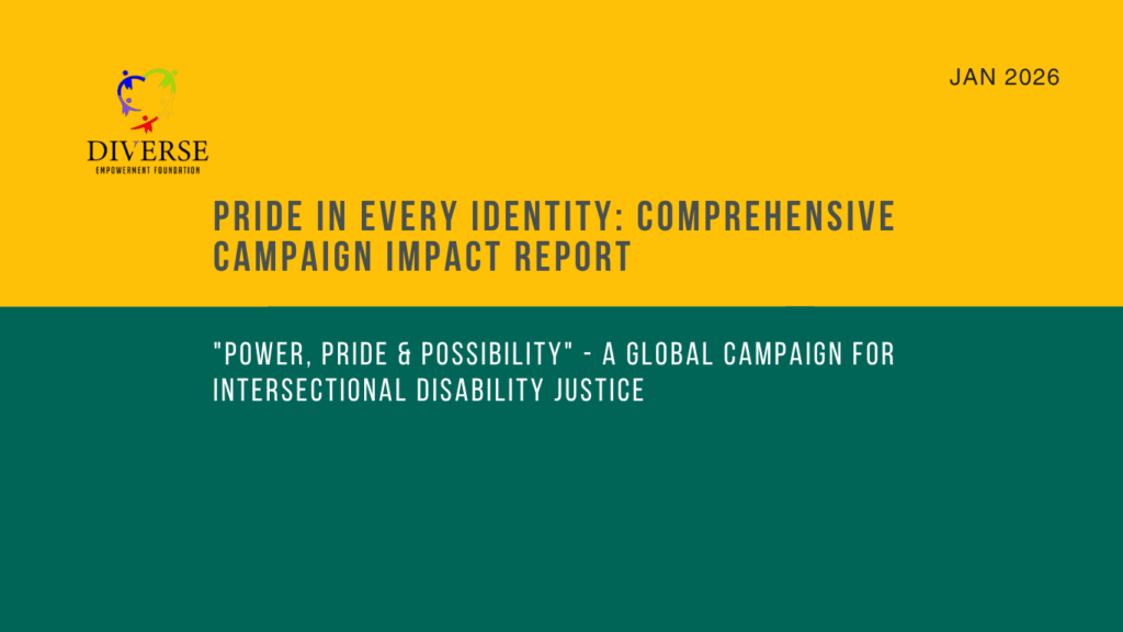 Cover image for “Pride in Every Identity: Comprehensive Campaign Impact Report” by Diverse Empowerment Foundation. Features a yellow header with DEF logo and date “Jan 2026,” and a green background with the subtitle “Power, Pride & Possibility – A Global Campaign for Intersectional Disability Justice.”